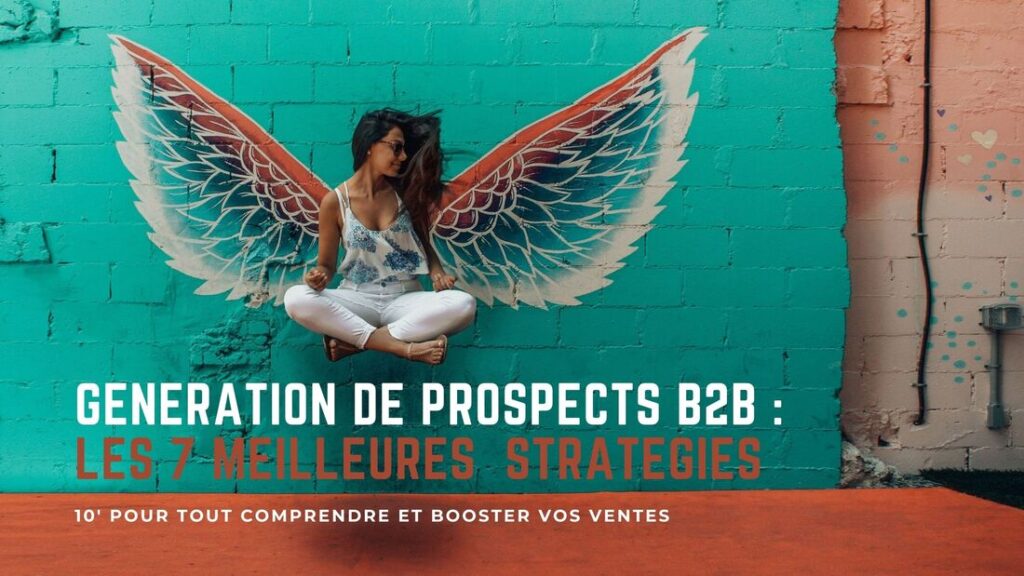 Lead generation B2B : les 7 meilleures stratégies de génération de leads B2B 12 GENEration de prospects B2B : les 7 meilleures stratégies