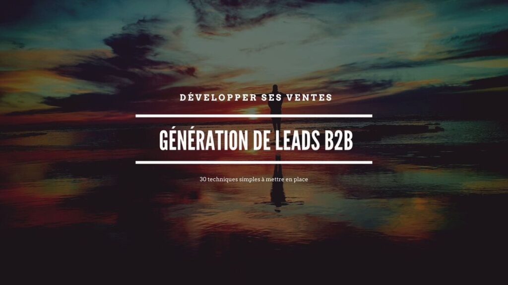 Les meilleures techniques de génération de leads B2B pour 2023 17 lead generation